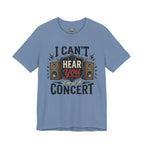 I Can't Hear You | T-Shirt