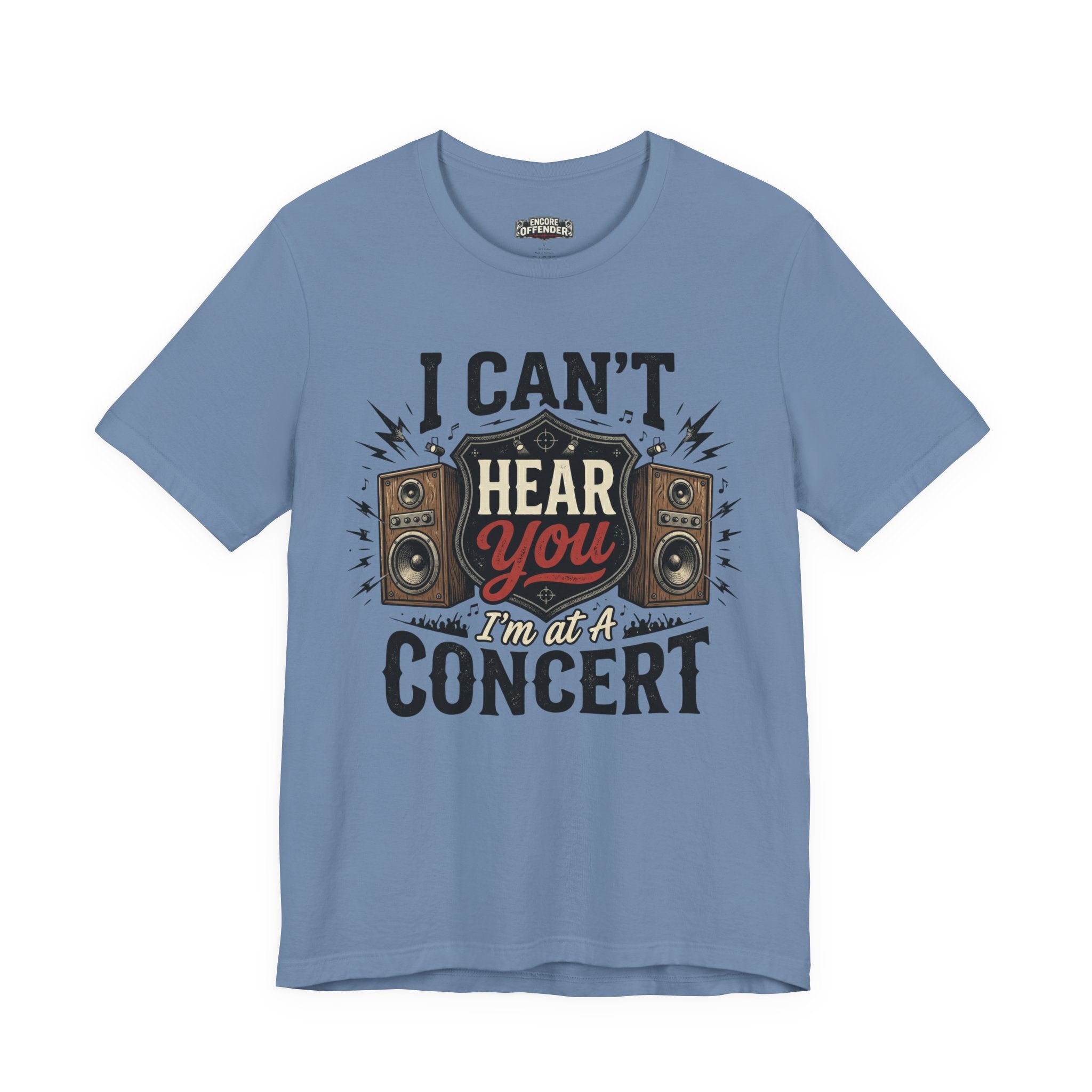 I Can't Hear You | T-Shirt
