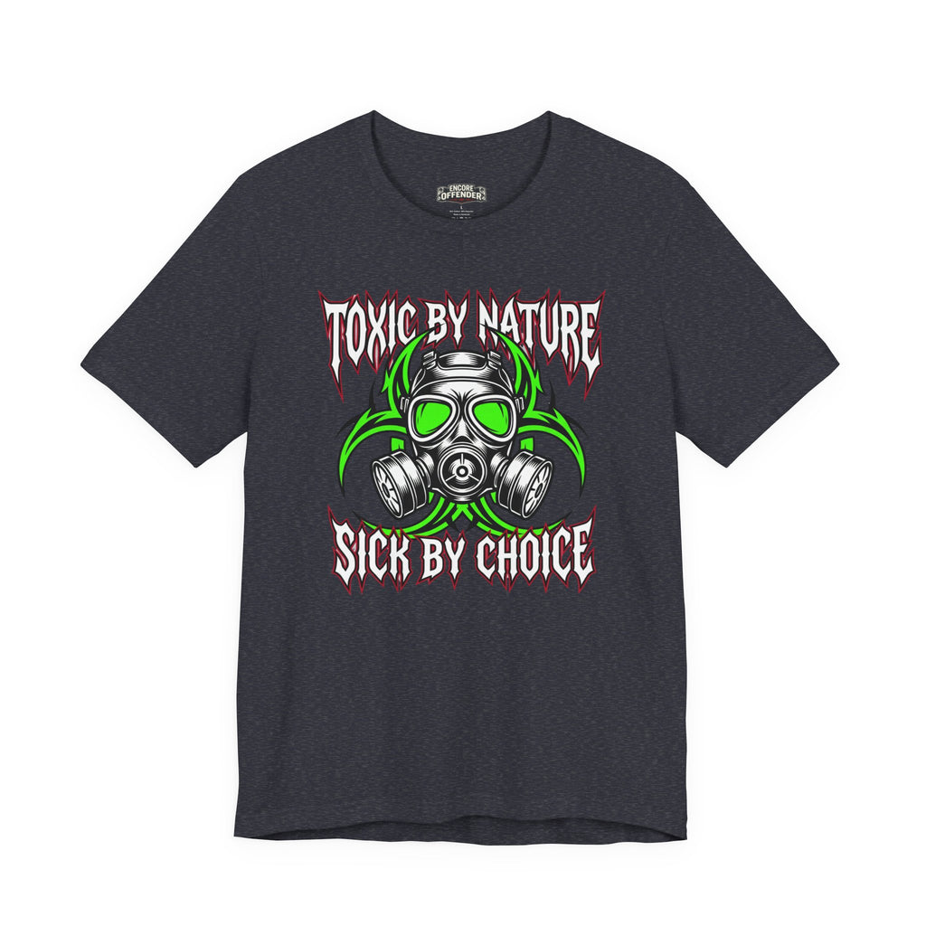 Toxic By Nature | T-Shirt