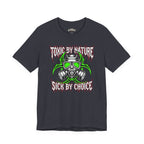 Toxic By Nature | T-Shirt