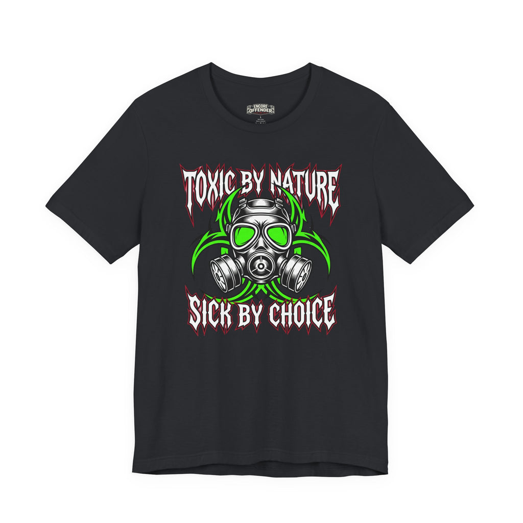 Toxic By Nature | T-Shirt