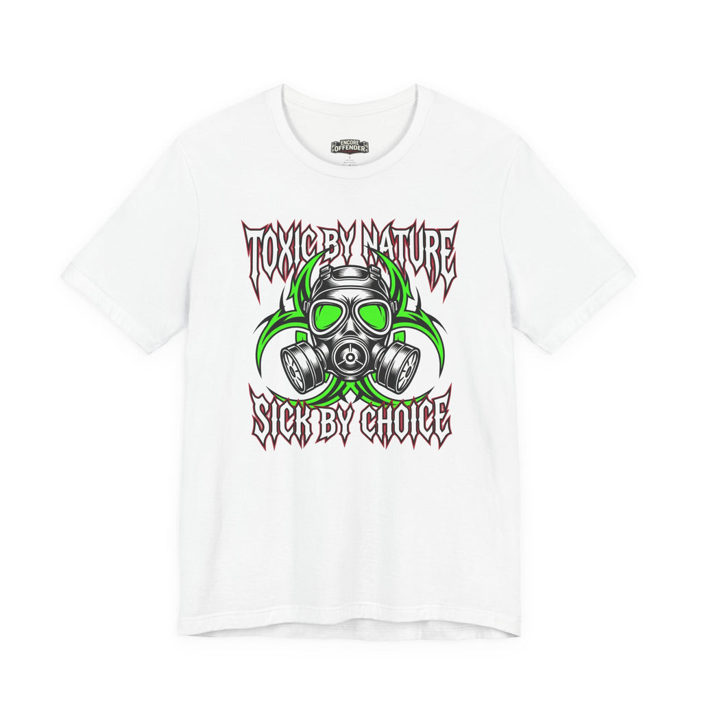 Toxic By Nature | T-Shirt