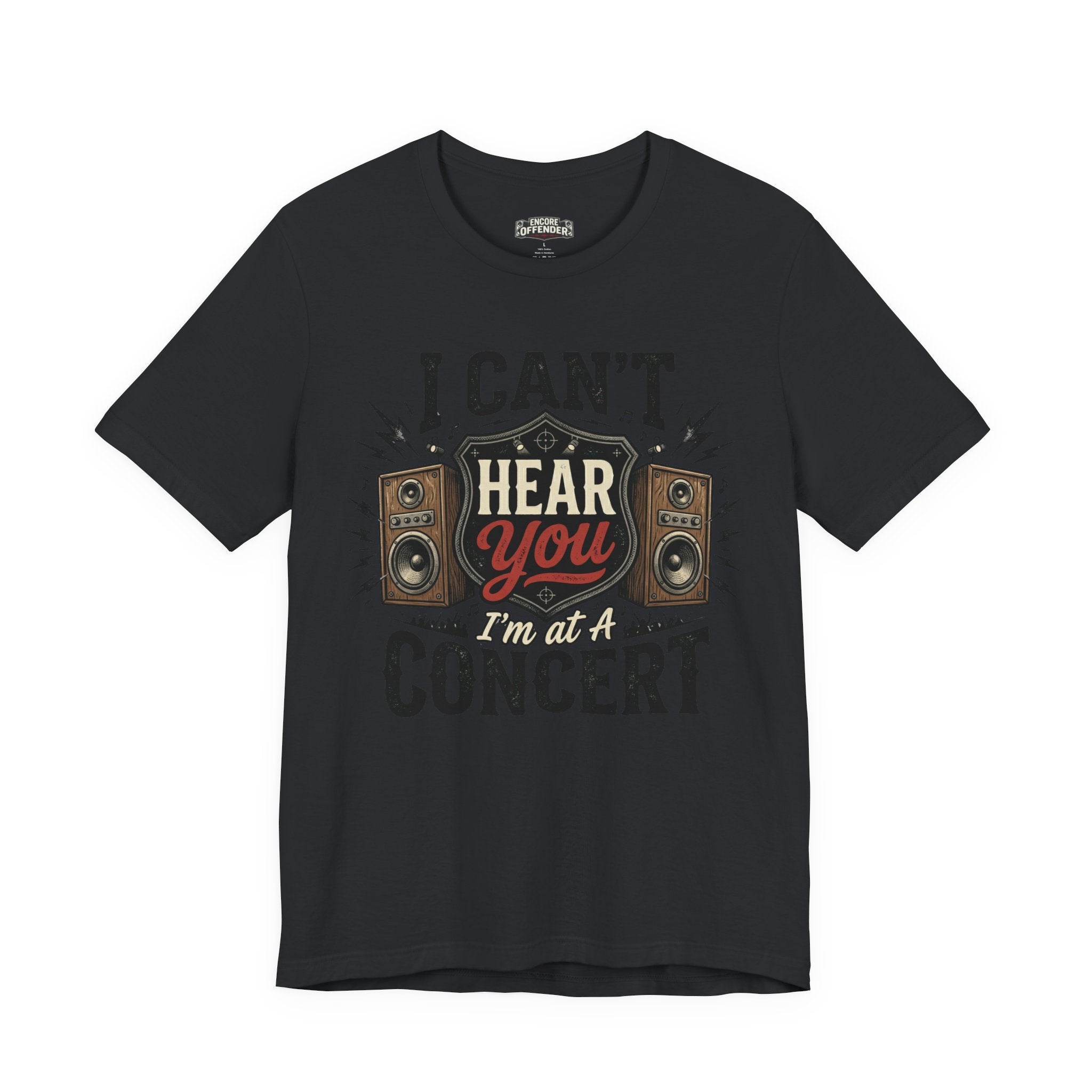I Can't Hear You | T-Shirt