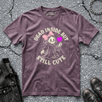 Dead Inside But Still Cute | T-Shirt