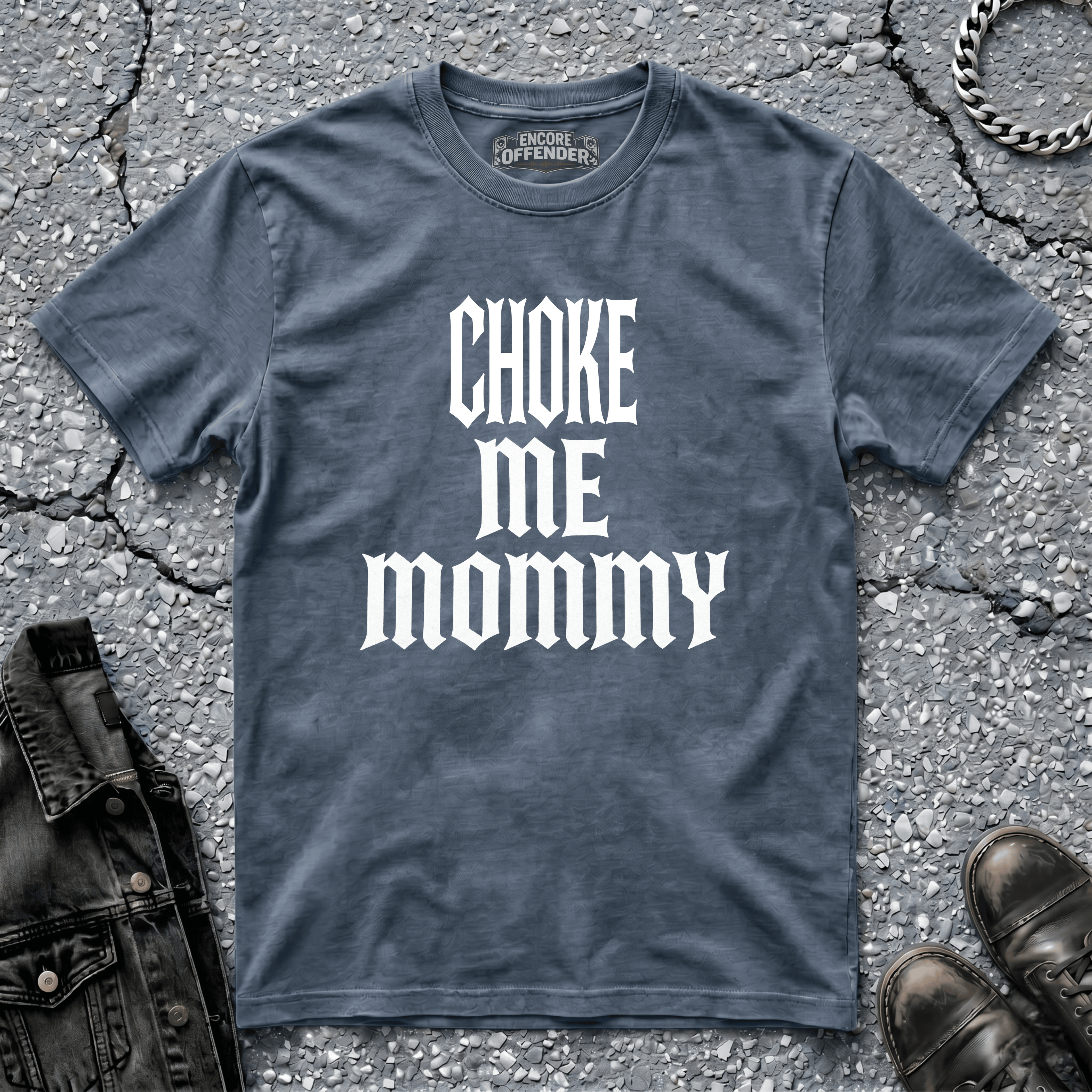 Choke Me Mommy | T-Shirt