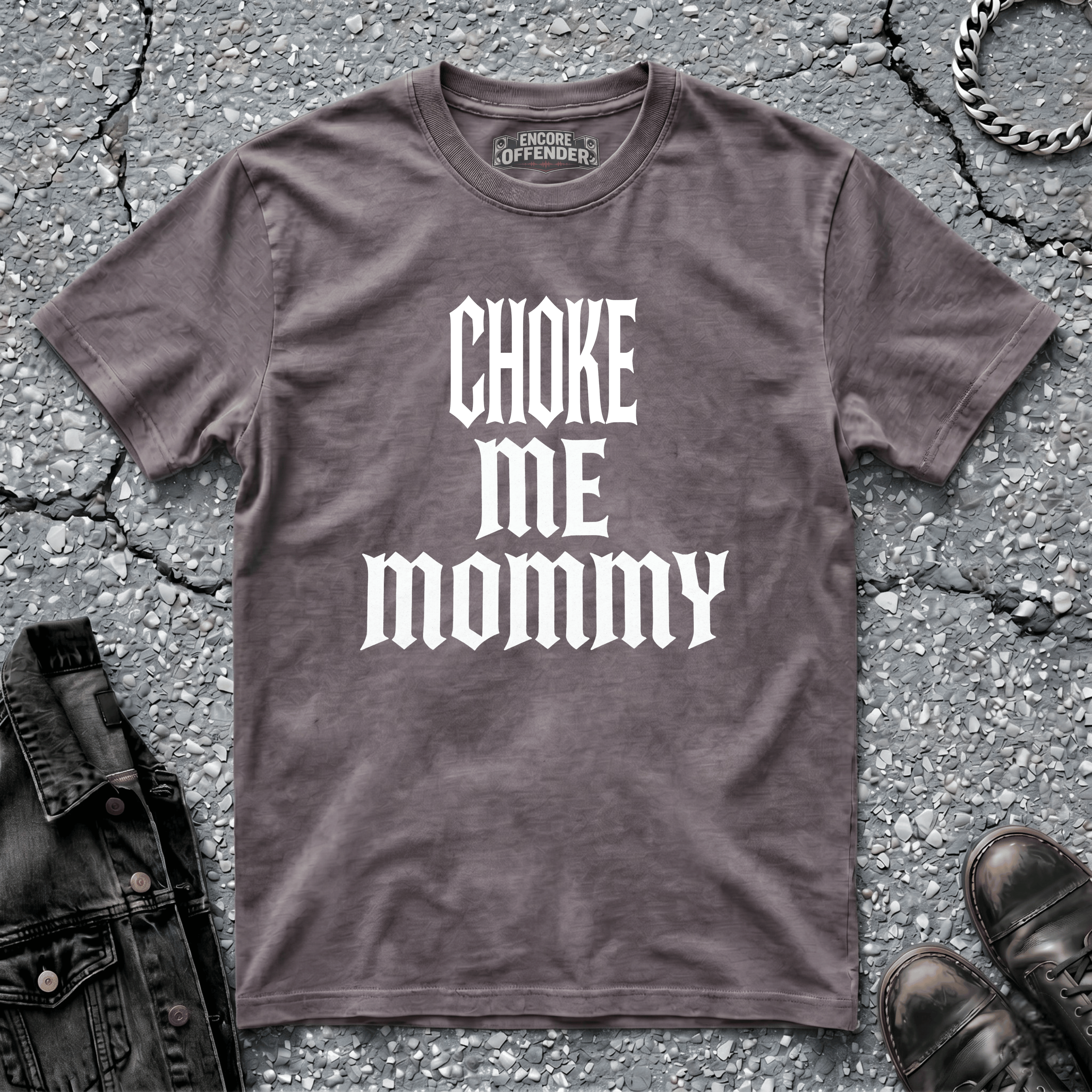 Choke Me Mommy | T-Shirt