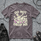 Do Not Drop Me | T-Shirt