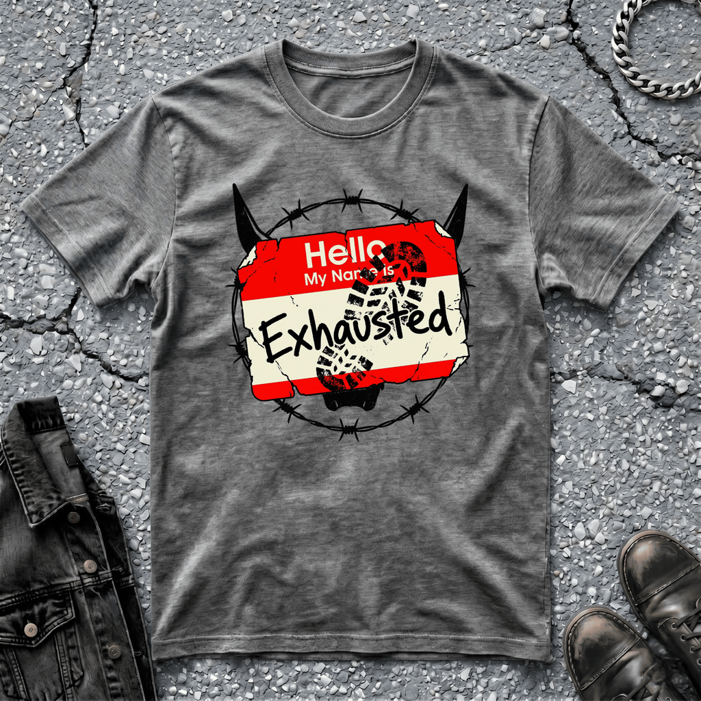 Exhausted | T-Shirt