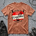 Exhausted | T-Shirt