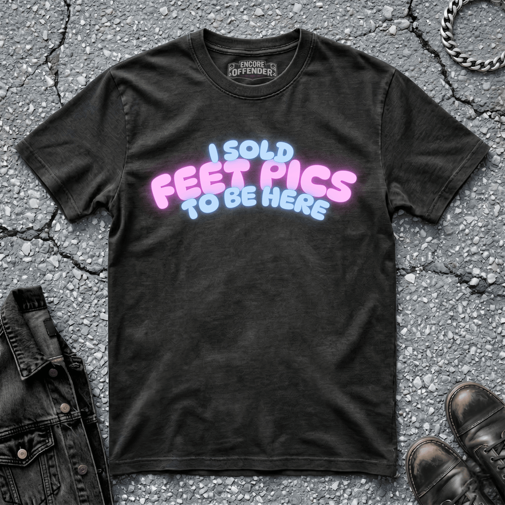Feet Pics | T-Shirt