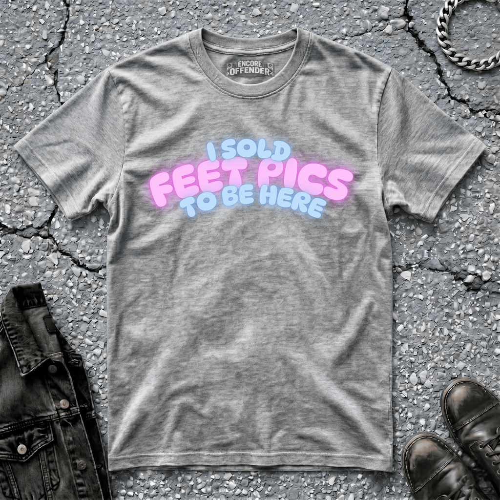 Feet Pics | T-Shirt