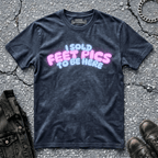 Feet Pics | T-Shirt