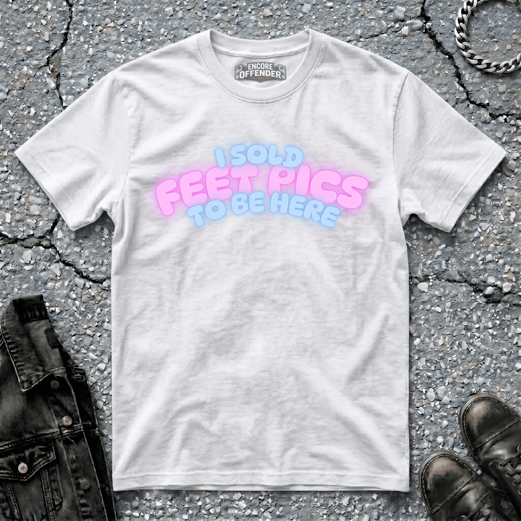Feet Pics | T-Shirt