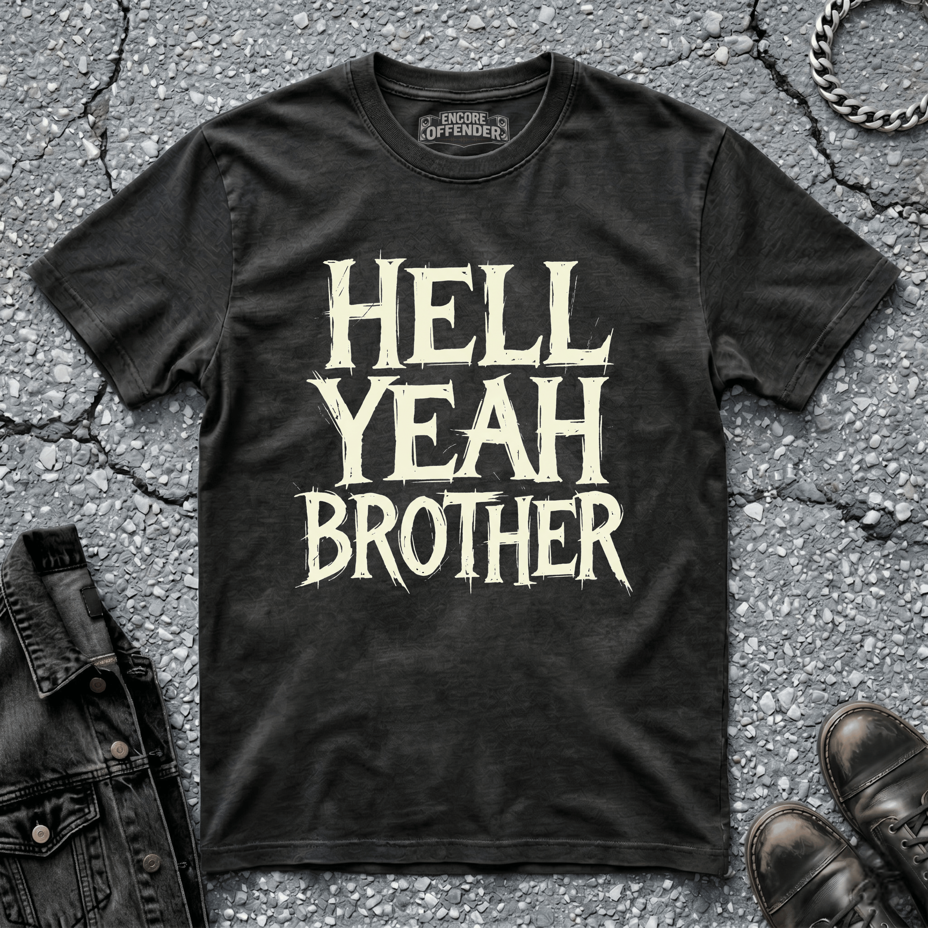 Hell Yeah Brother | T-Shirt