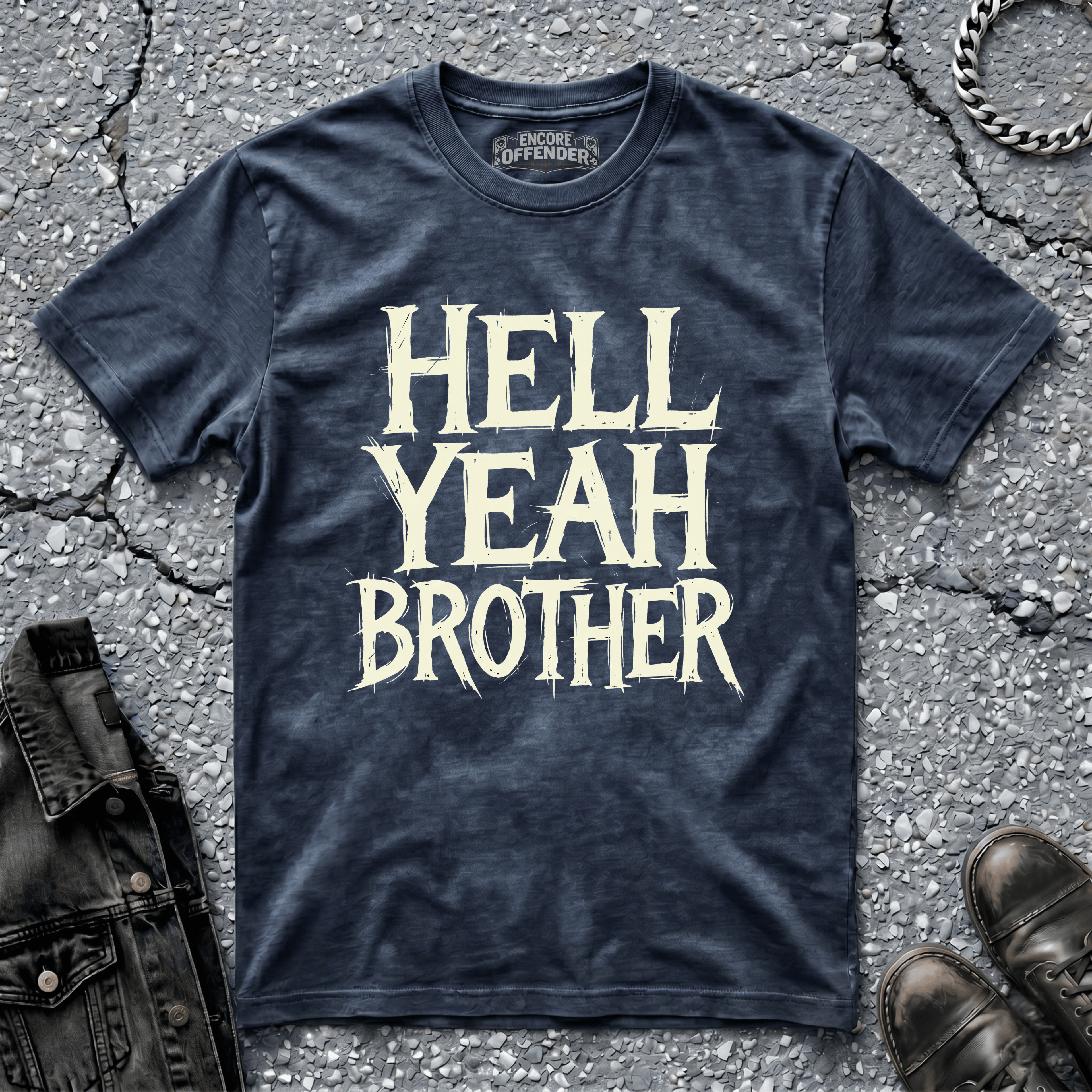 Hell Yeah Brother | T-Shirt