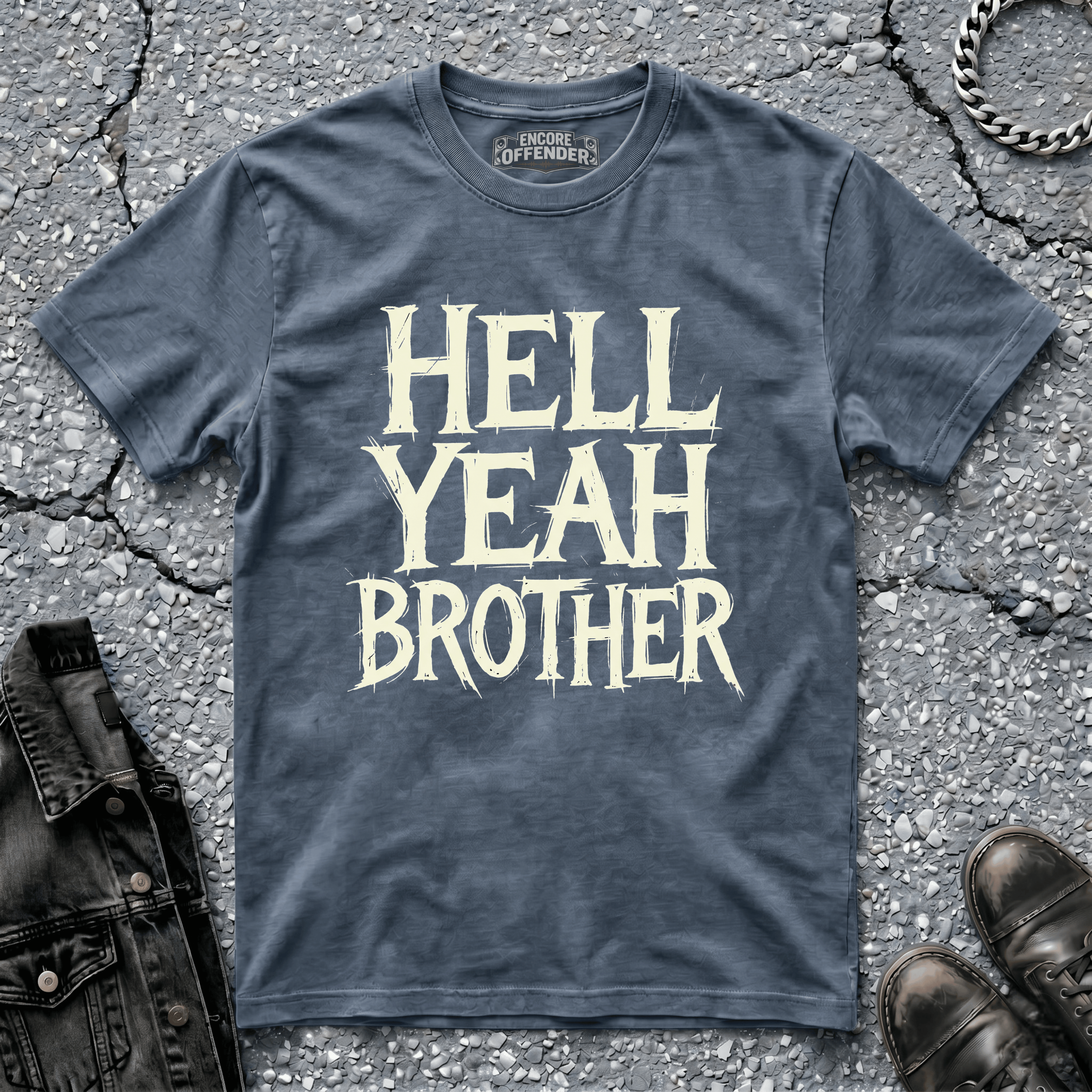 Hell Yeah Brother | T-Shirt