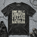 Humiliation Fetish | T-Shirt