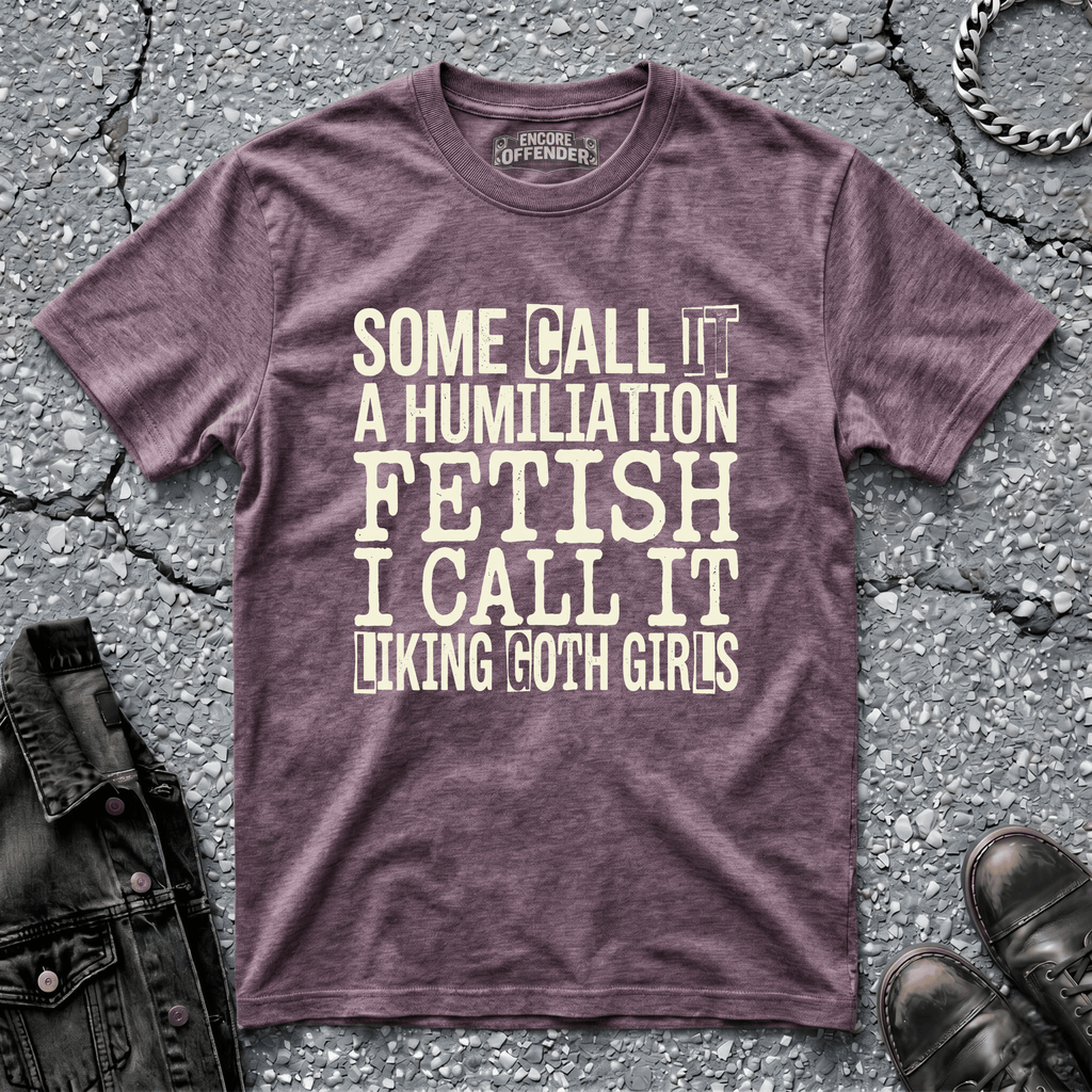 Humiliation Fetish | T-Shirt