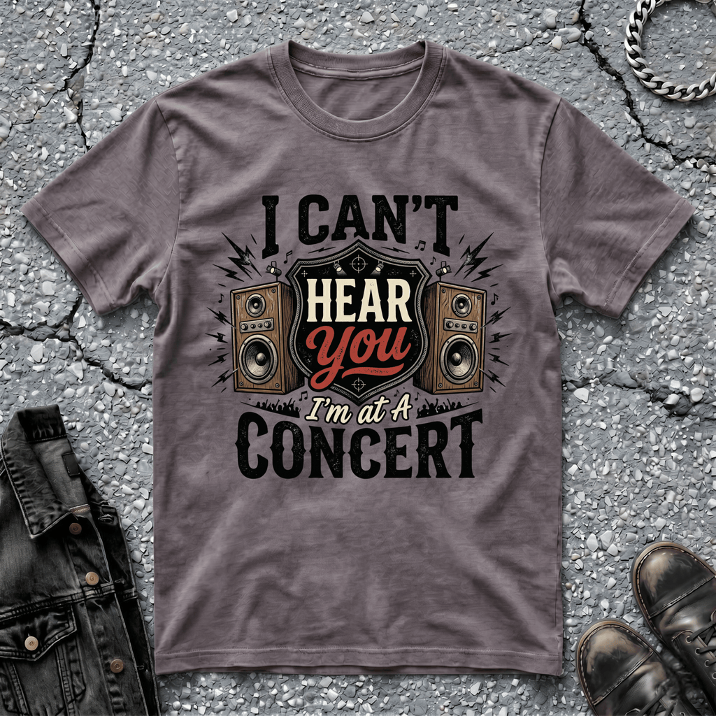 I Can't Hear You | T-Shirt