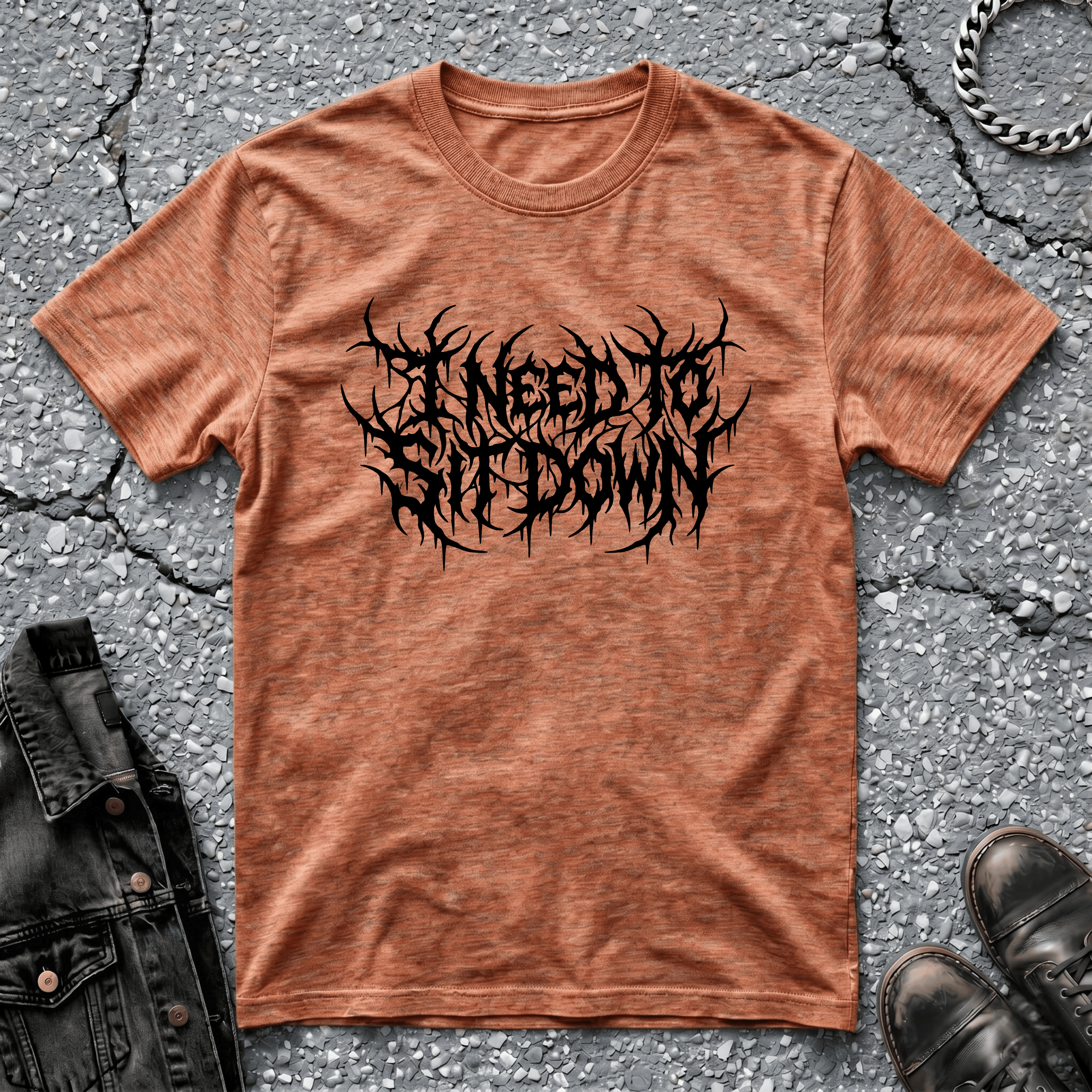 I Need To Sit Down | T-Shirt
