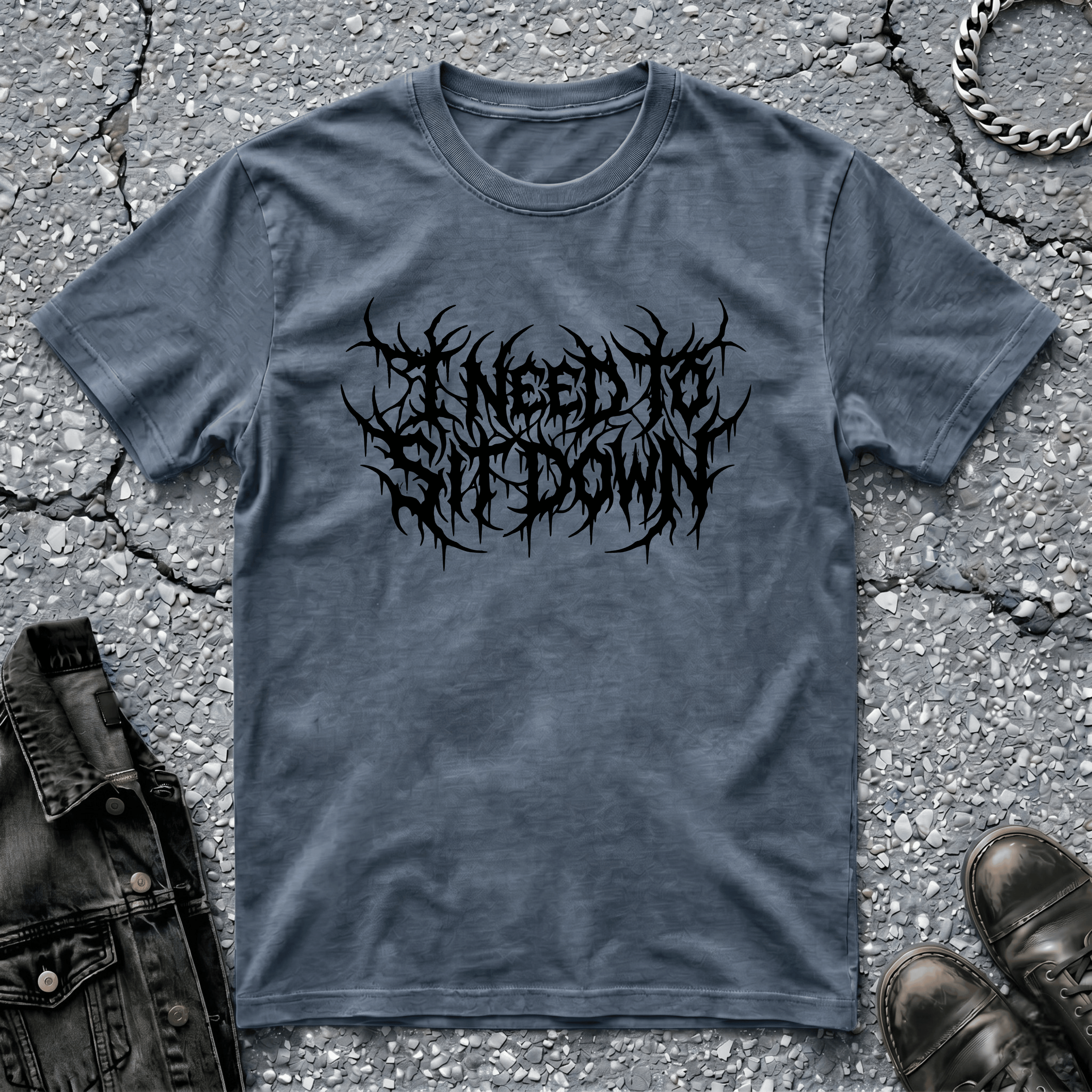I Need To Sit Down | T-Shirt