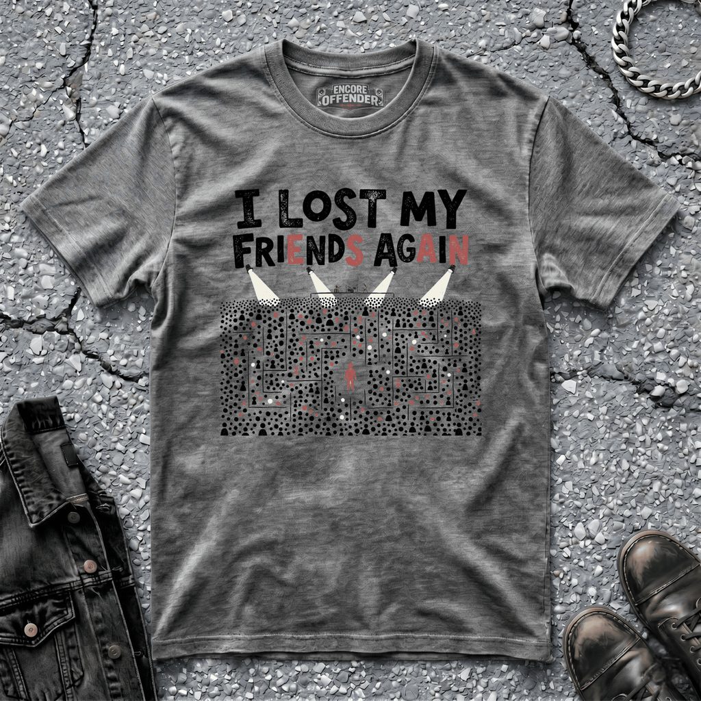 I've Lost My Friends | T-Shirt
