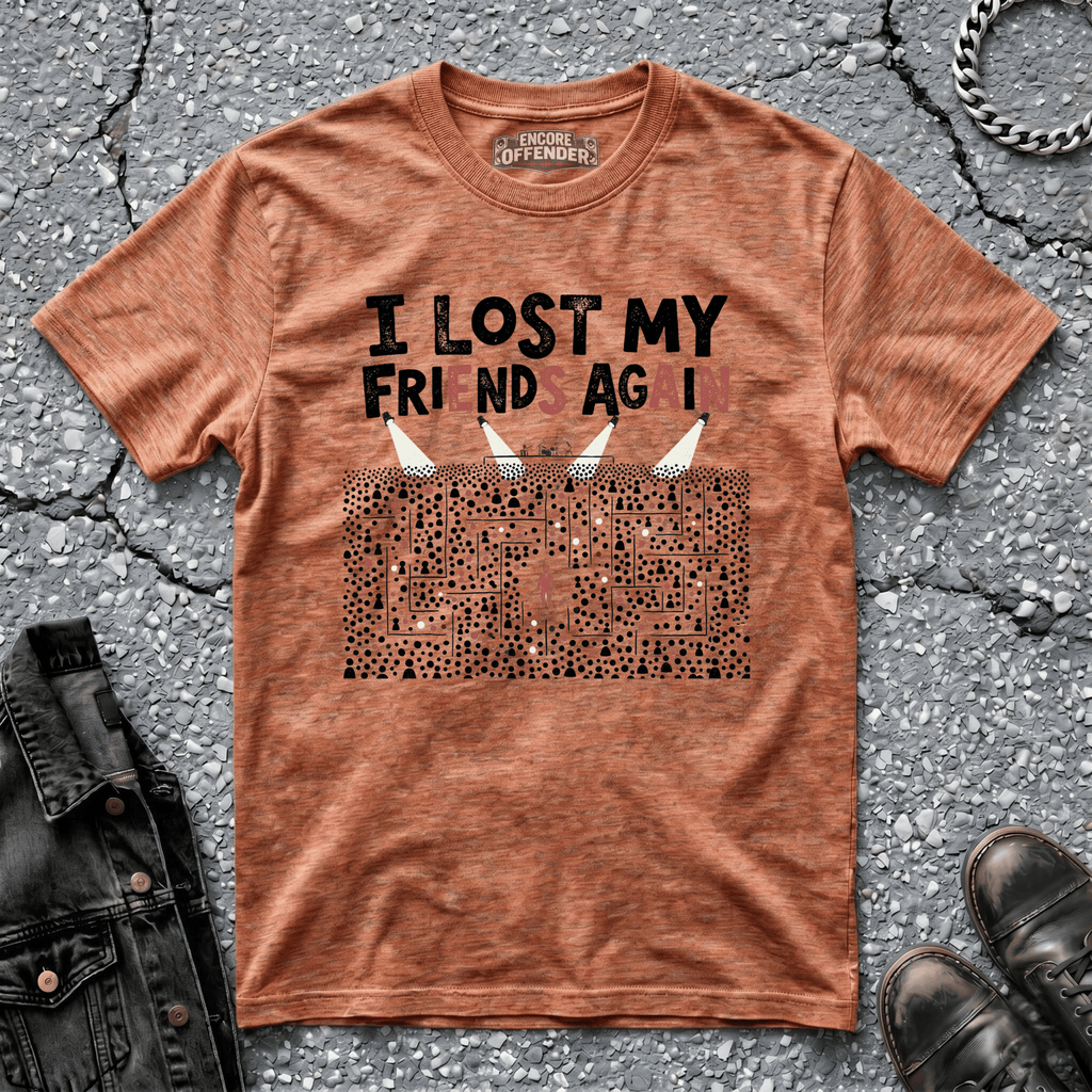 I've Lost My Friends | T-Shirt