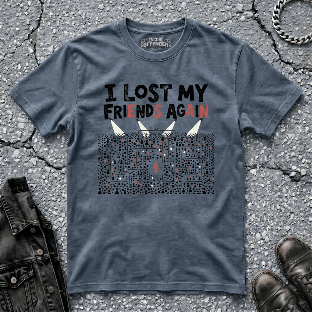 I've Lost My Friends | T-Shirt