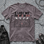 I've Lost My Friends | T-Shirt