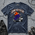 Jump the F*ck Up | T-Shirt