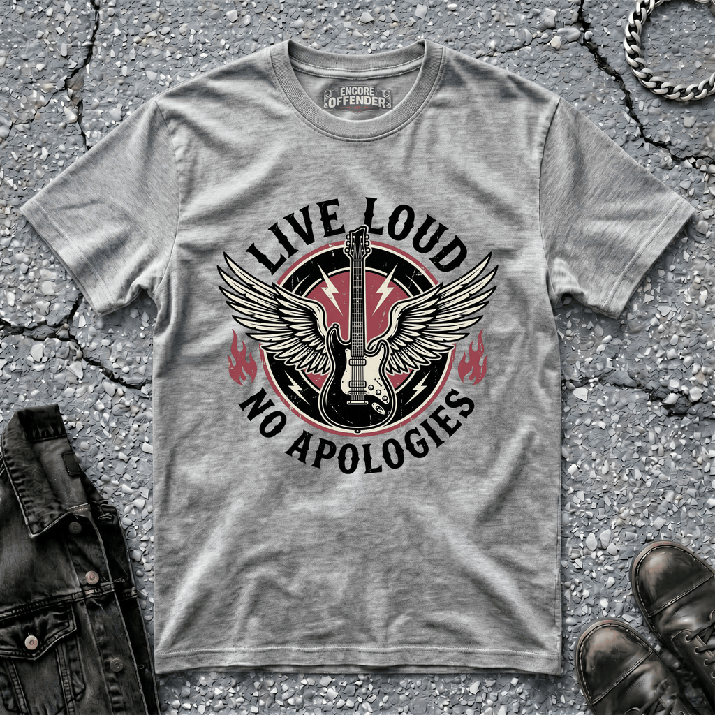 Live Loud No Aplogies | T-Shirt