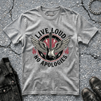 Live Loud No Aplogies | T-Shirt