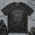 Louder Than God | T-Shirt