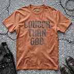 Louder Than God | T-Shirt