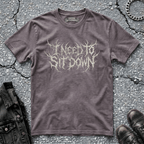I Need To Sit Down (Bone) | T-Shirt