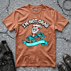 Not Okay, But Pizza | T-Shirt