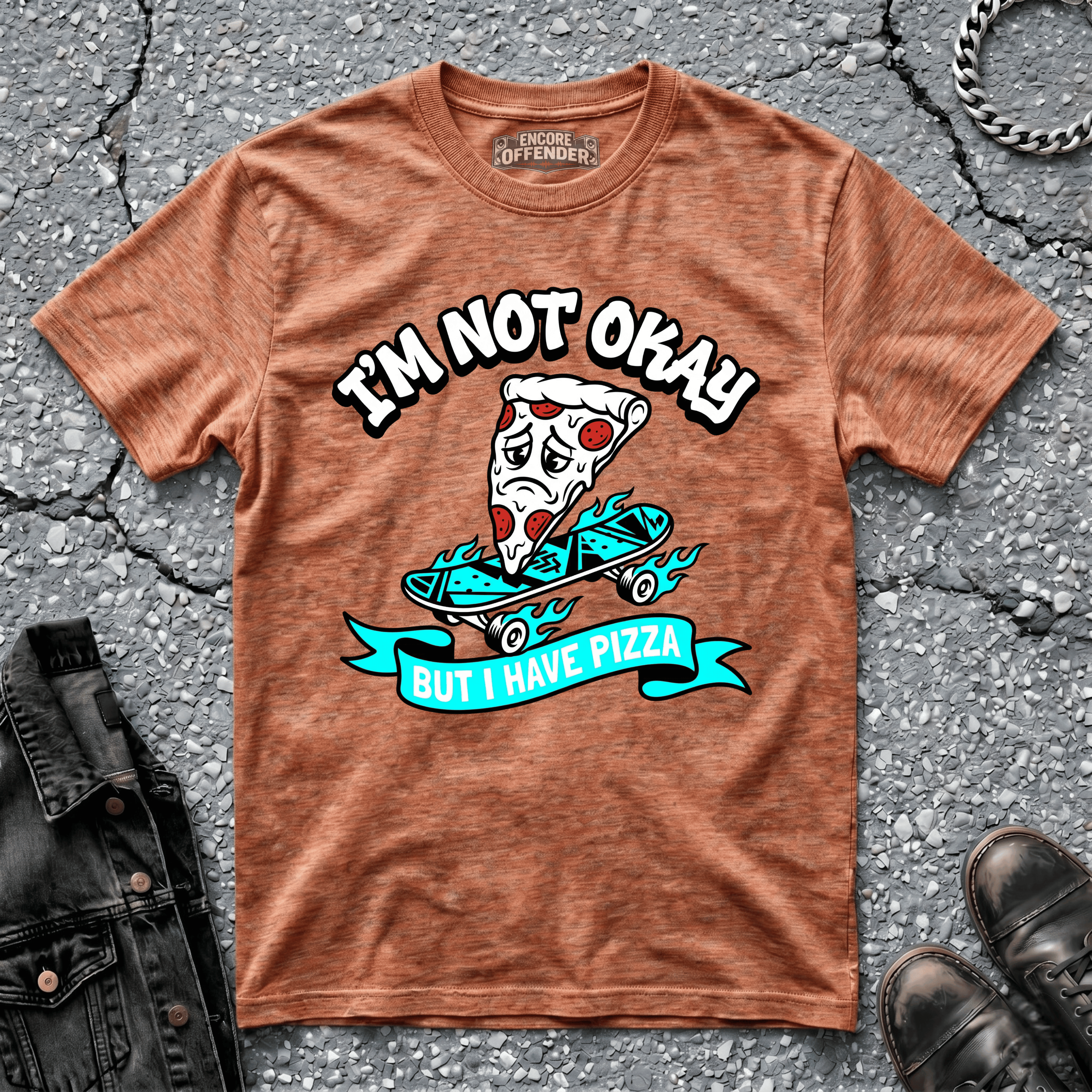 Not Okay, But Pizza | T-Shirt