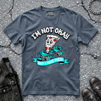 Not Okay, But Pizza | T-Shirt