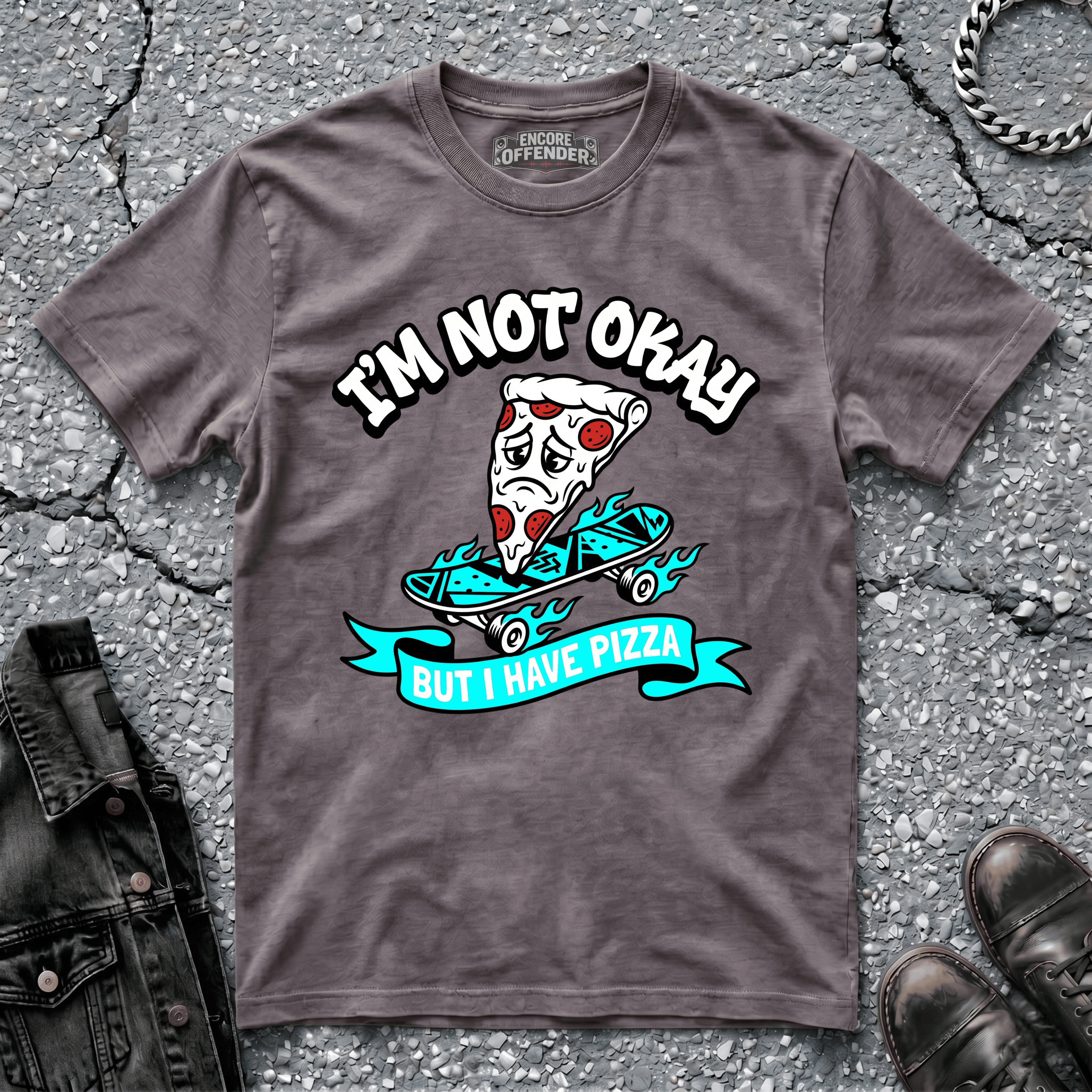Not Okay, But Pizza | T-Shirt
