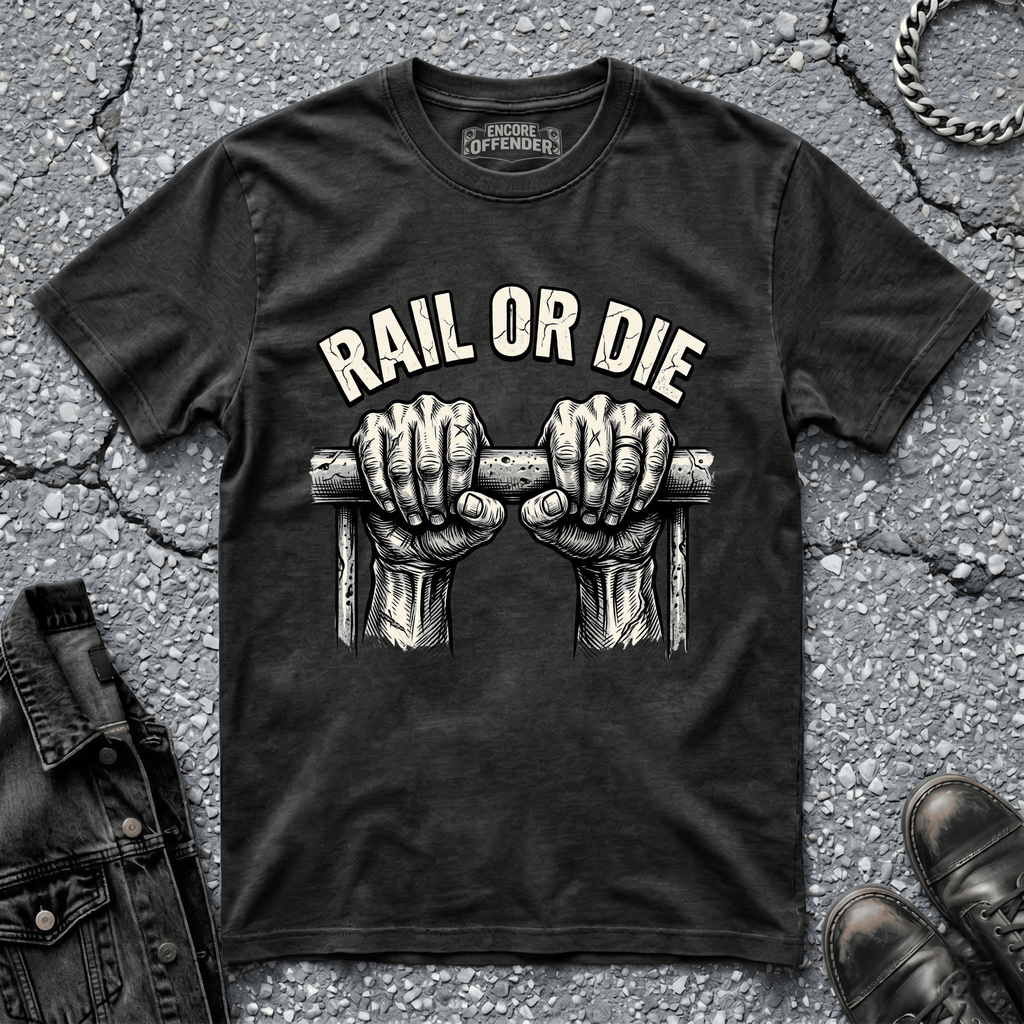 Rail or Die | T-Shirt