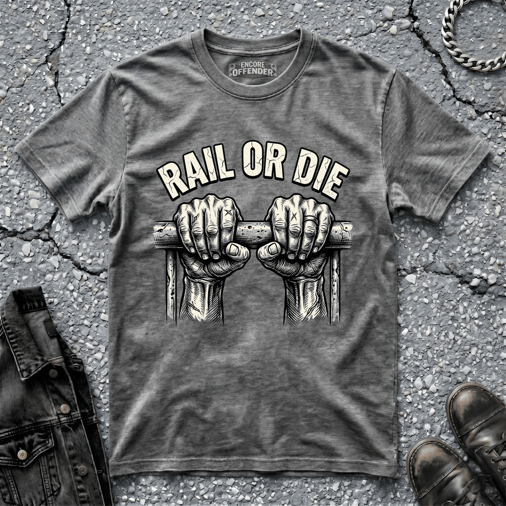 Rail or Die | T-Shirt