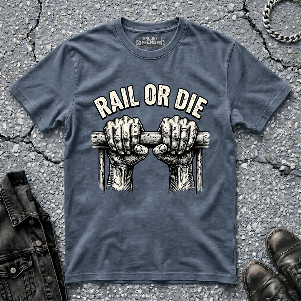 Rail or Die | T-Shirt