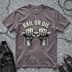 Rail or Die | T-Shirt