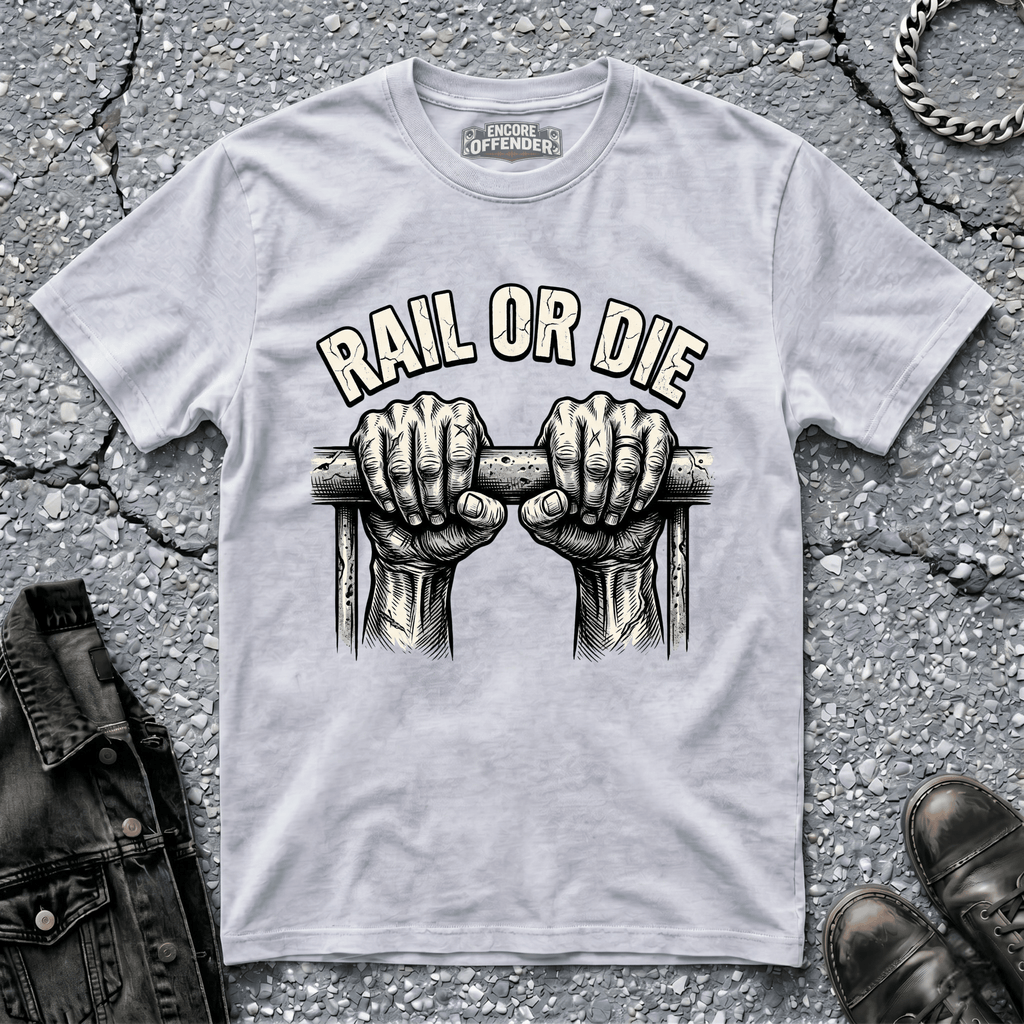 Rail or Die | T-Shirt