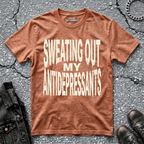 Sweating Out My Antidepressants | T-Shirt