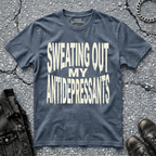 Sweating Out My Antidepressants | T-Shirt