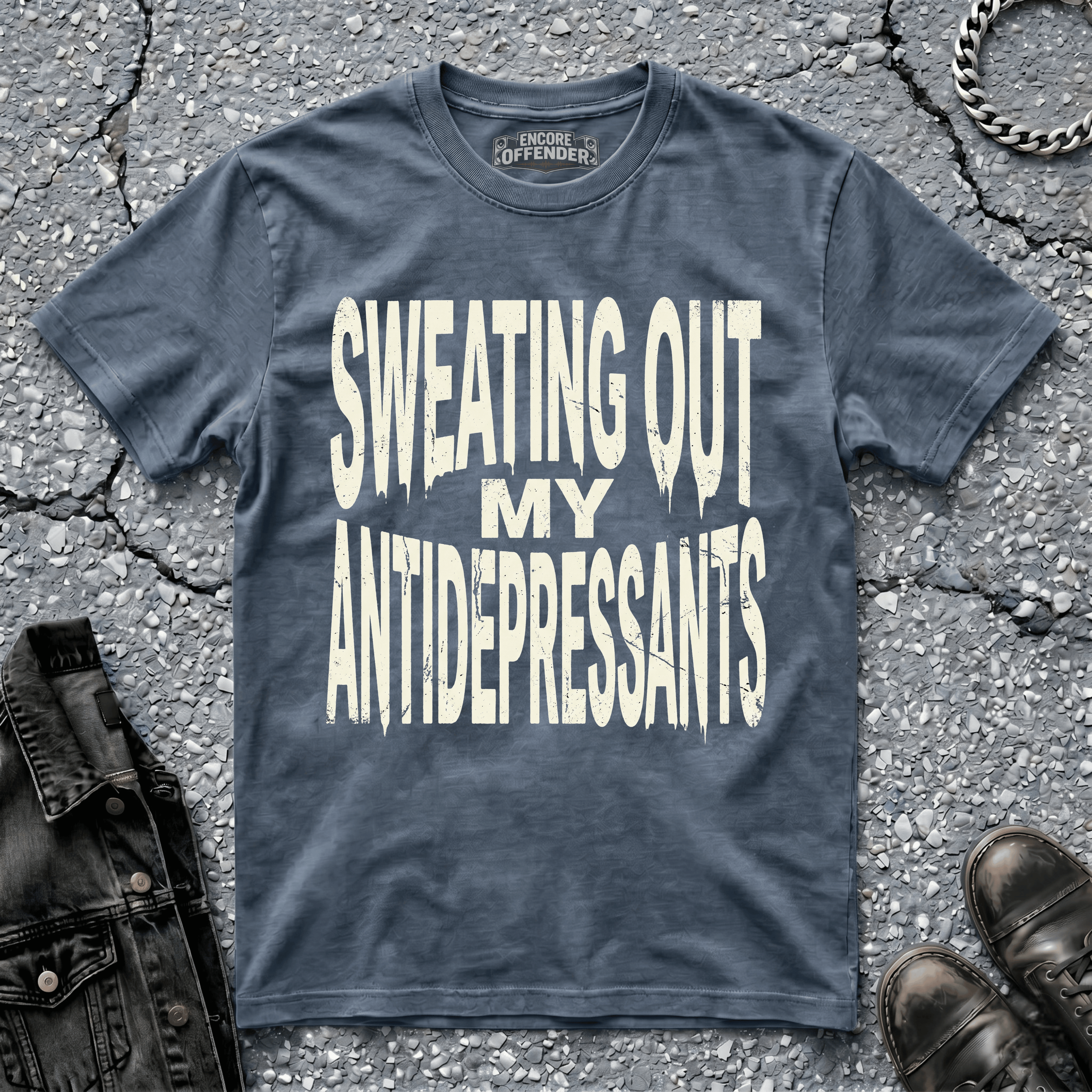 Sweating Out My Antidepressants | T-Shirt