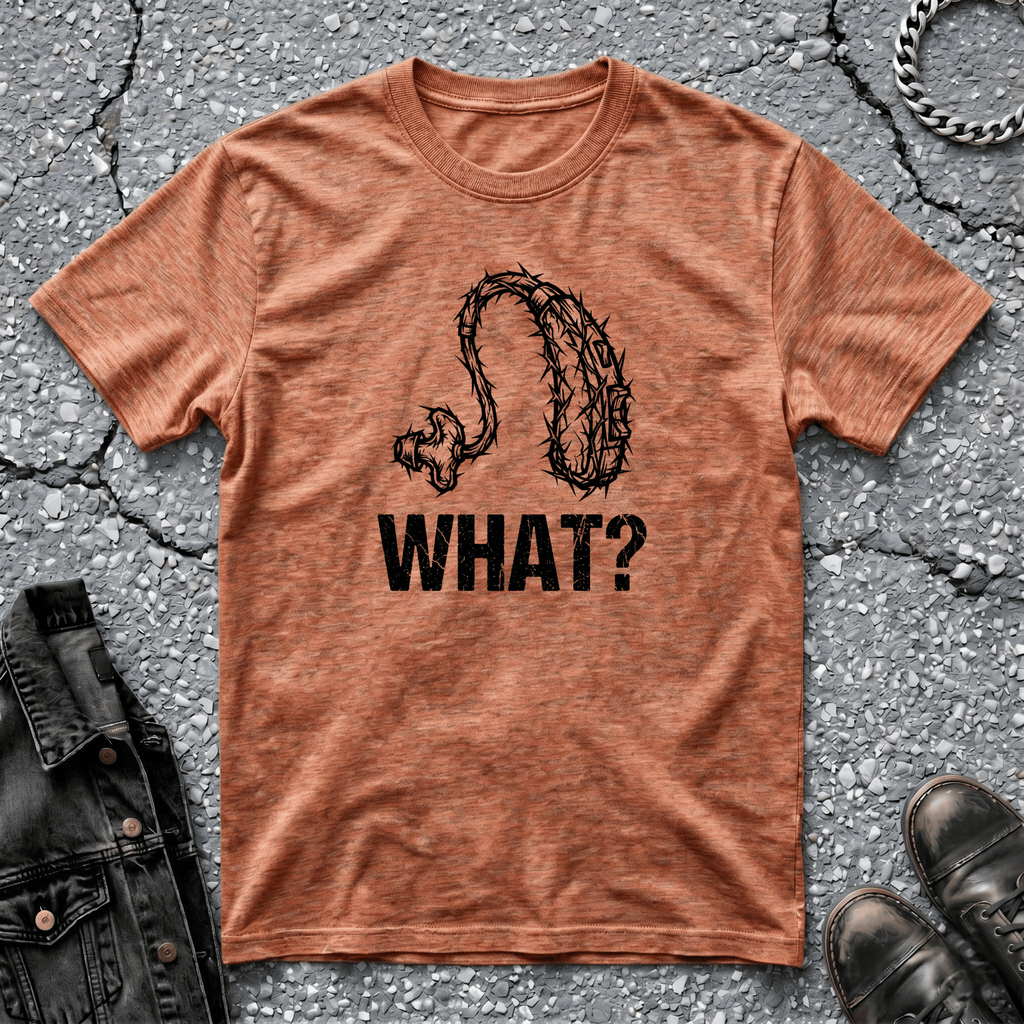 What? | T-Shirt